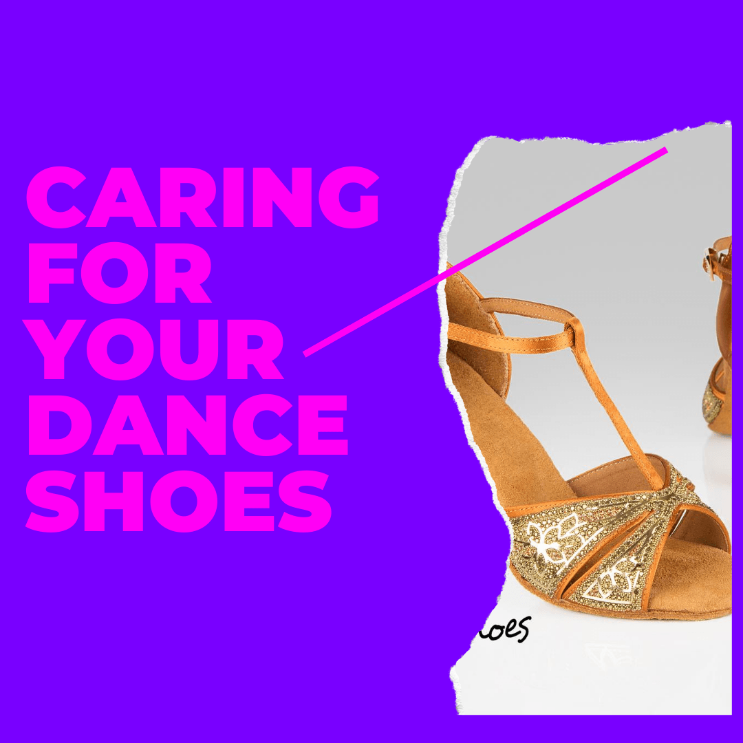 How to take care of your dance shoes - iLoveDanceShoes