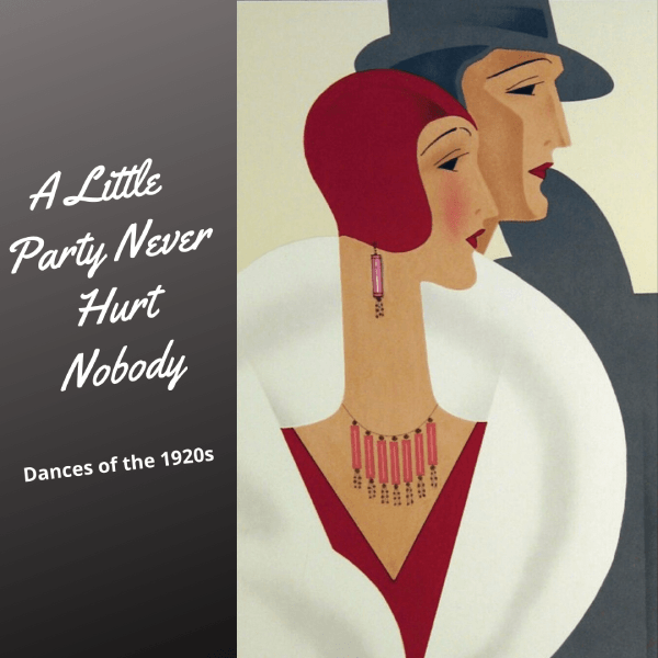 A Little Party Never Hurt Nobody: Dances of the 1920s - iLoveDanceShoes