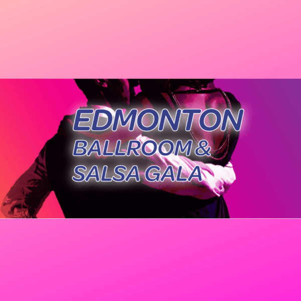Glamour & Sizzle: The Edmonton Ballroom & Salsa Gala!