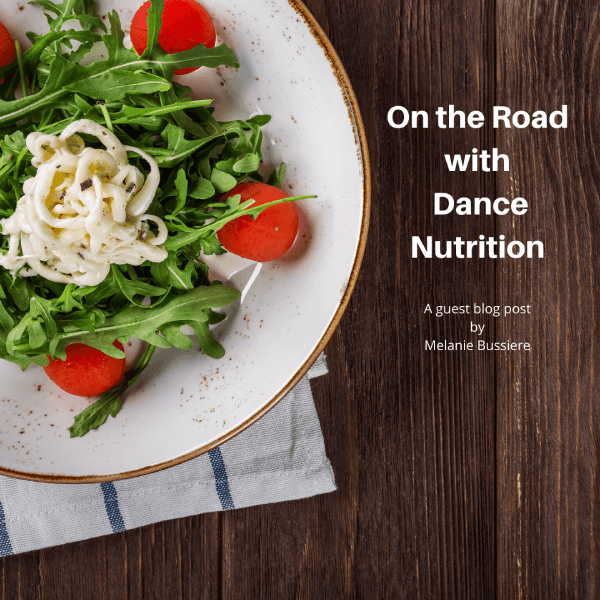 On the Road Dance Nutrition: Guest Blog Post