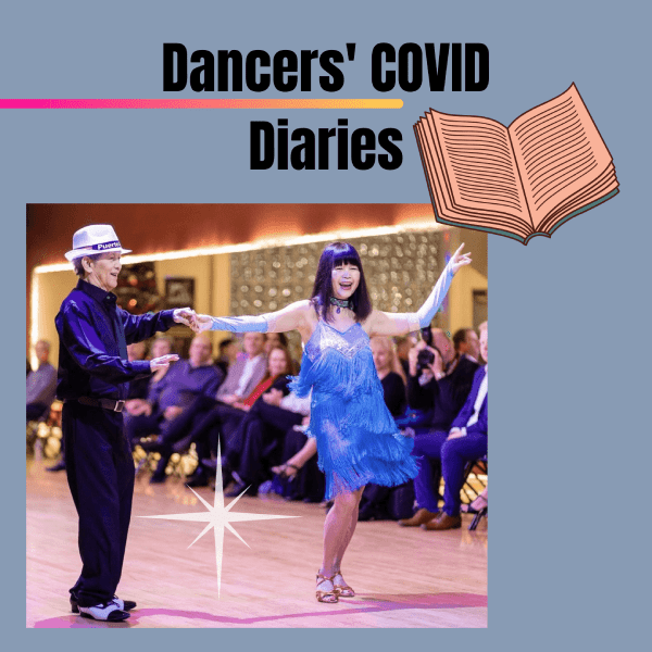 Passion and Perseverance: Dancers' COVID Diaries, part 2